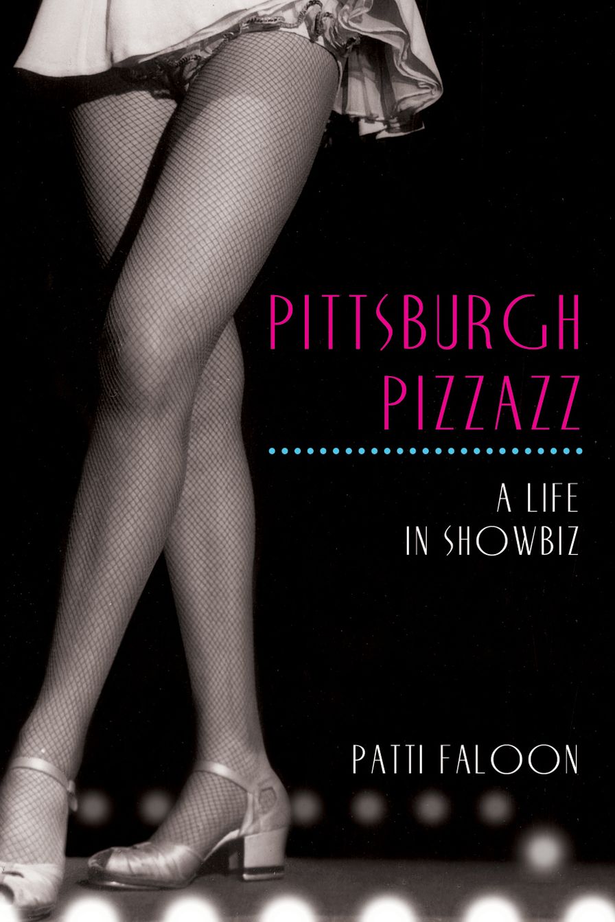 Pittsburgh Pizzazz: A Life of Showbiz