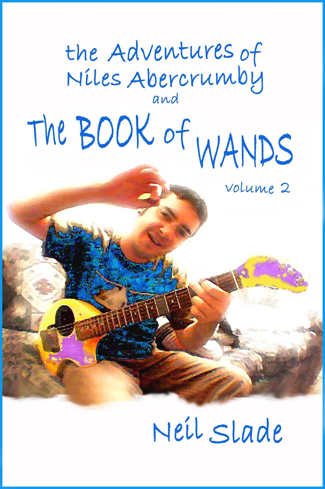 The Book of Wands VOLUME 2 and The Adventures of Niles Abercrumby