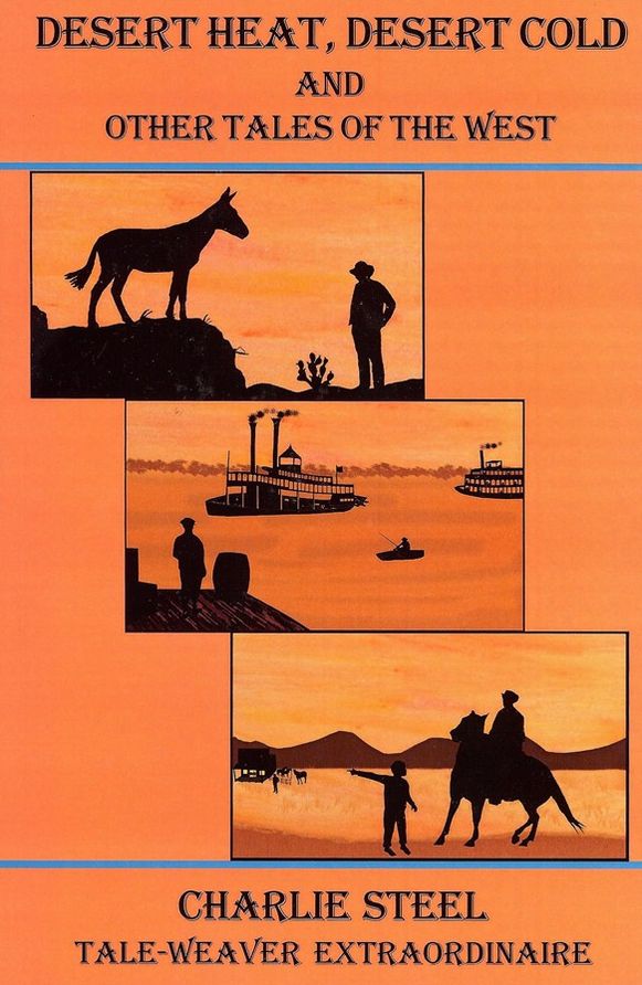 Desert Heat, Desert Cold and Other Tales of the West