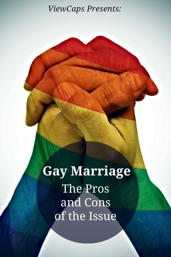 Gay Marriage: The Pros and Cons of the Issue