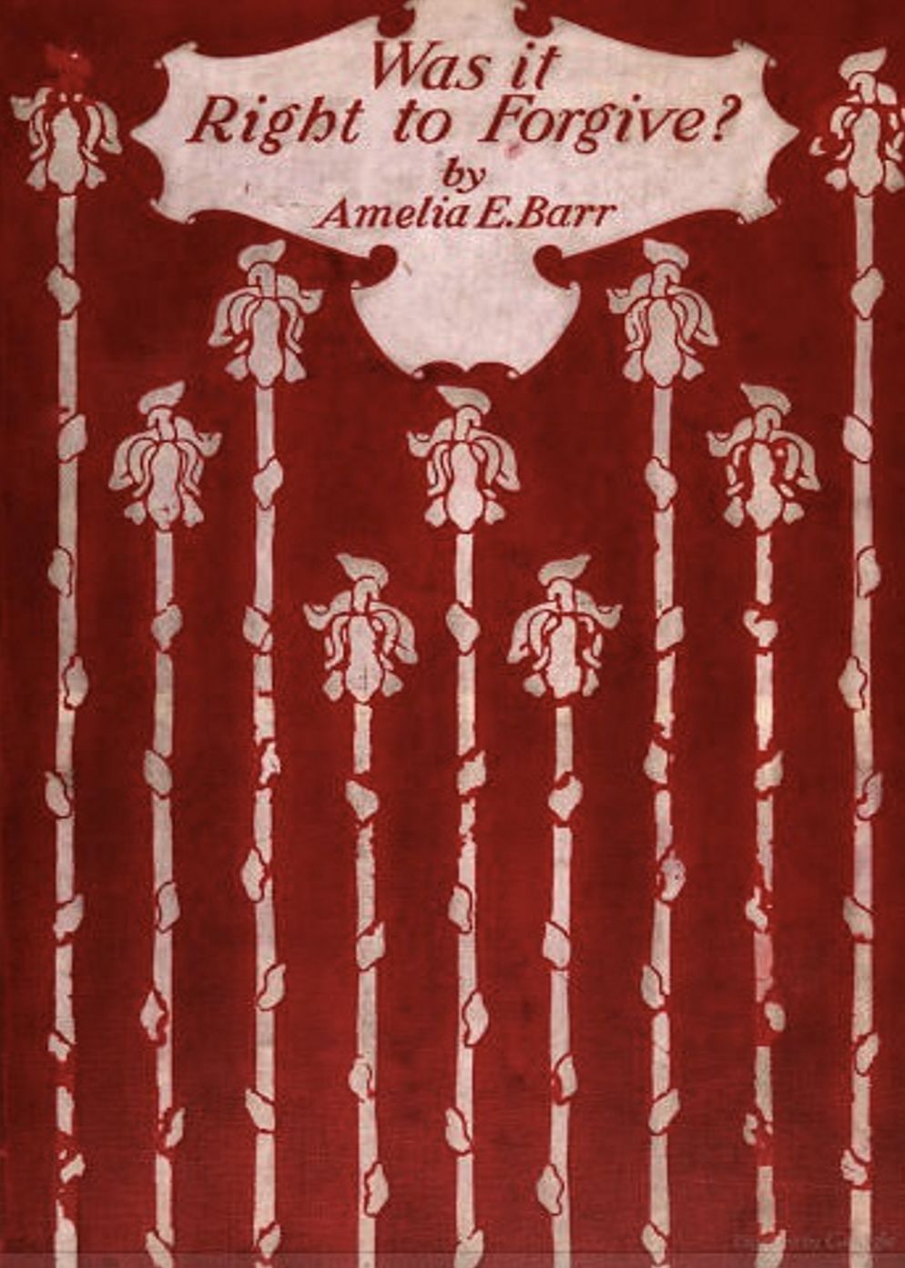 Was It Right to Forgive?: A Domestic Romance! A Romance Classic By Amelia Edith Barr! AAA+++