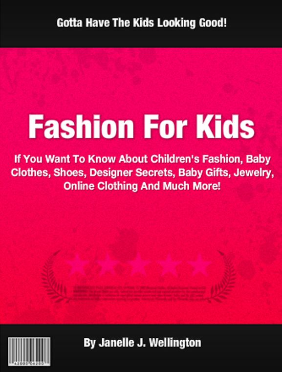 Fashion For Kids: If You Want To Know About Children's Fashion, Baby Clothes, Shoes, Designer, Kids Shoes, Baby Gifts, Jewelry, Online Clothing And Much More!