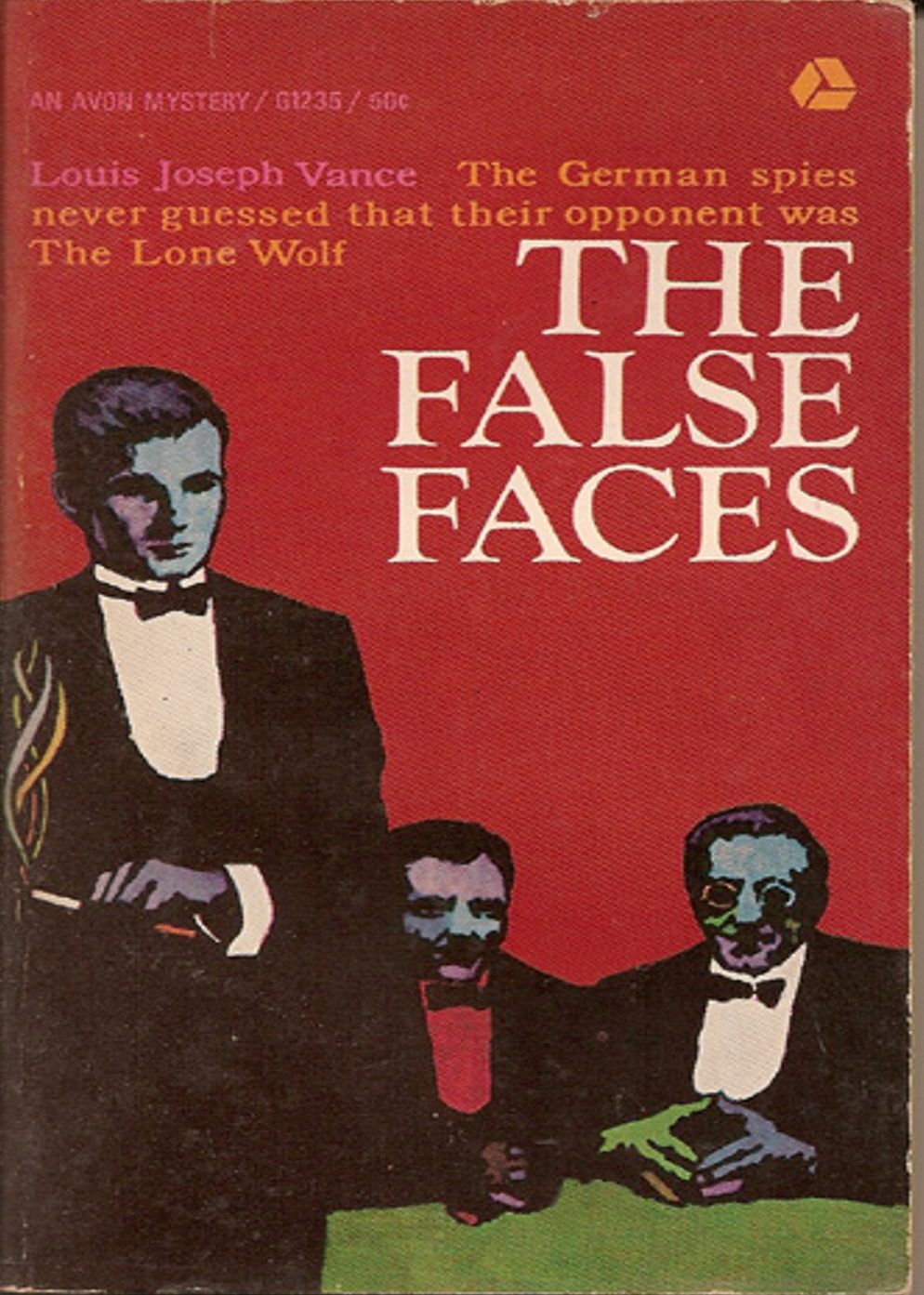 The False Faces: Further Adventures from the History of the Lone Wolf!! A Pulp, Mystery/Detective, Espionage Classic By Louis Joseph Vance! AAA+++