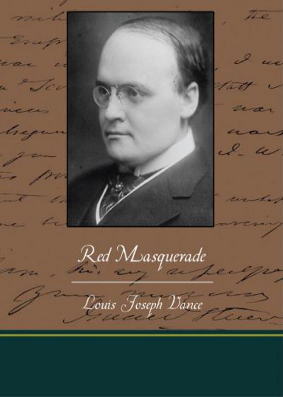 Red Masquerade: Being the Story of The Lone Wolf's Daughter! A Pulp, Mystery/Detective Classic By Louis Joseph Vance! AAA+++