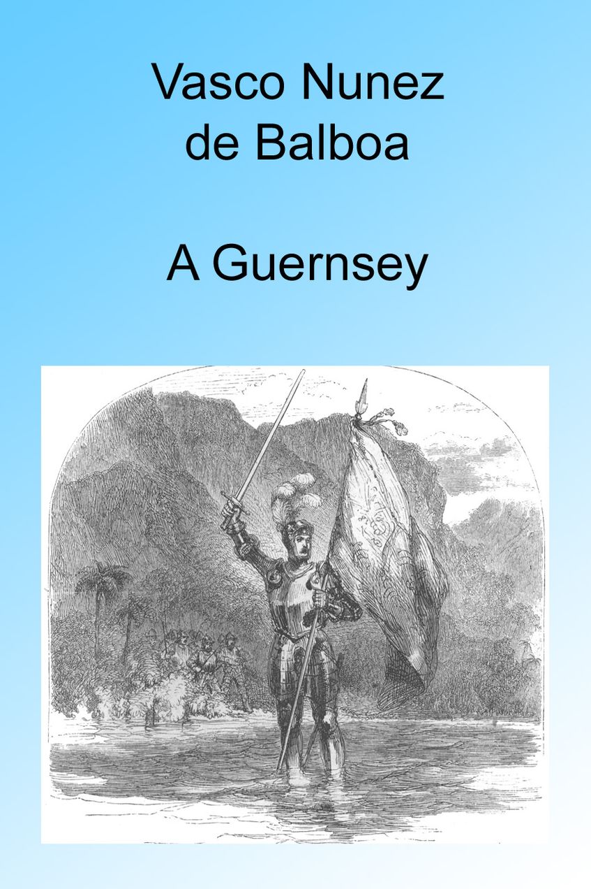 Vasco Nunez de Balboa, Illustrated