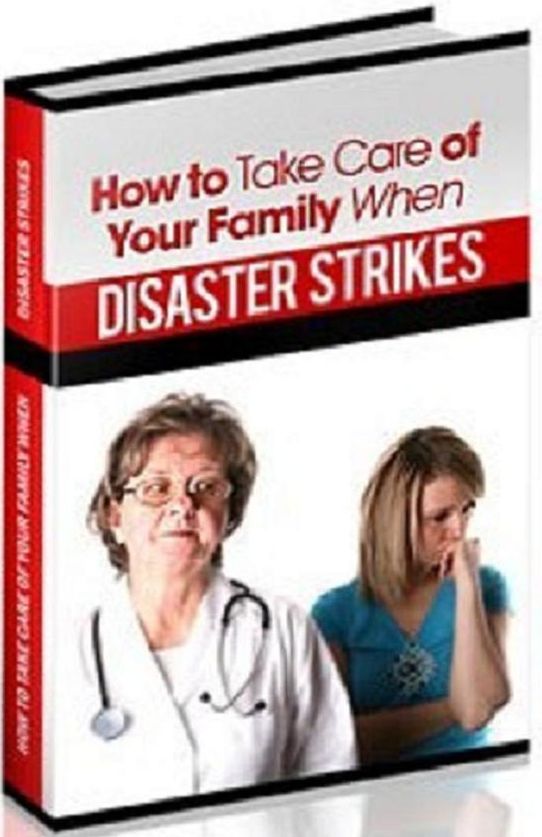 Best Emergency Preparation eBook : How to take care of your family when disaster strikes - How can I be prepared?