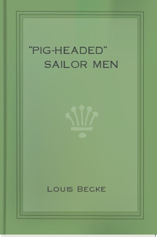 "Pig-Headed" Sailor Men