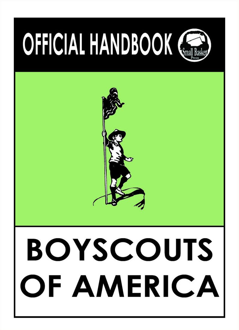 The Boy Scout Handbook by the Boy Scouts of America, original 1910 edition