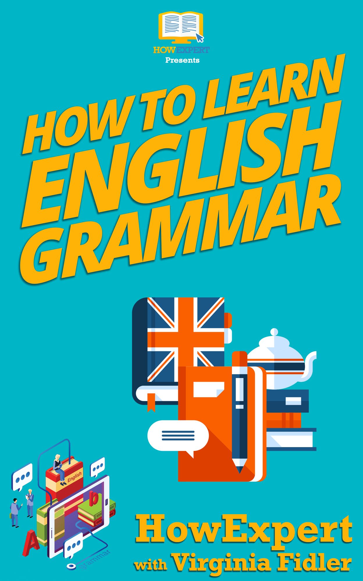 How To Learn English Grammar - Your Step-By-Step Guide To Learning English Grammar