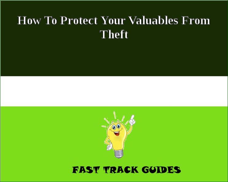How To Protect Your Valuables From Theft