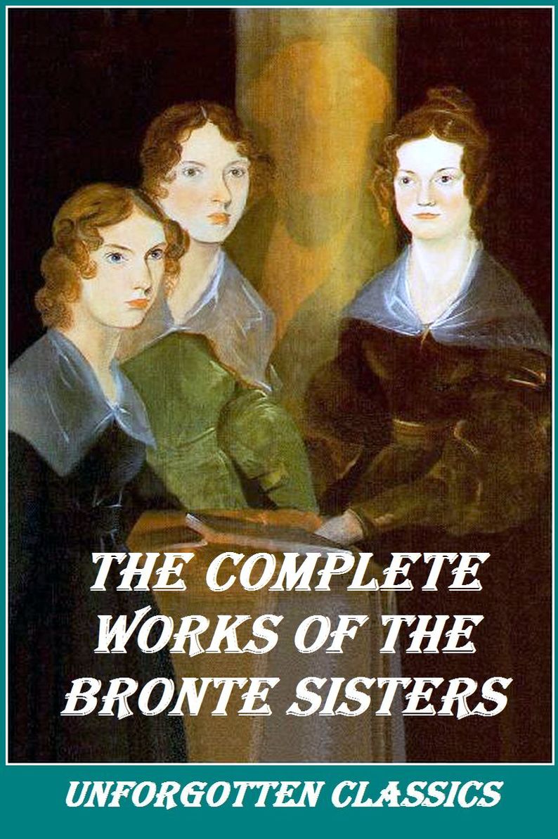 THE COMPLETE WORKS ~ BRONTE SISTERS