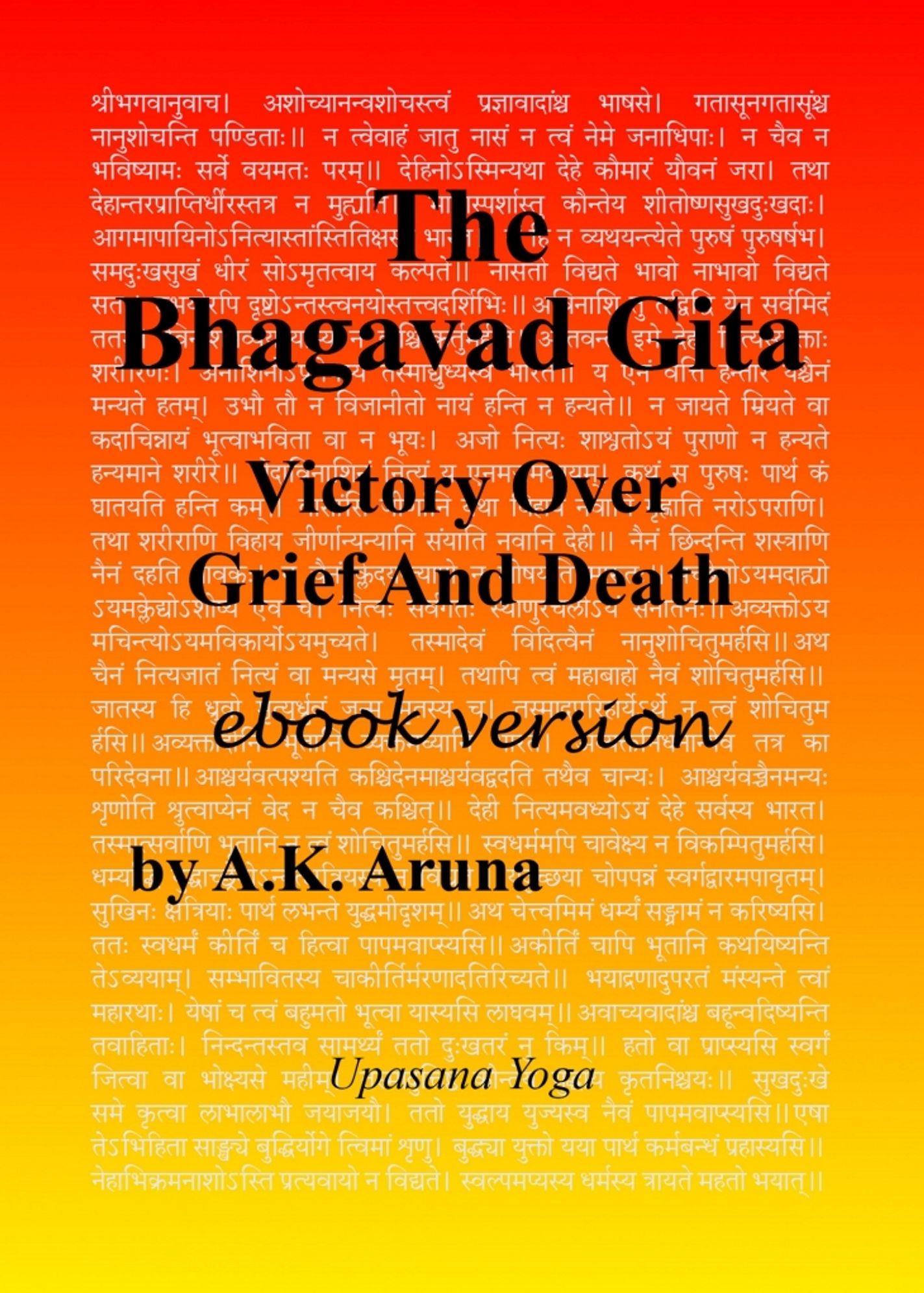 The Bhagavad Gita: Victory Over Grief and Death