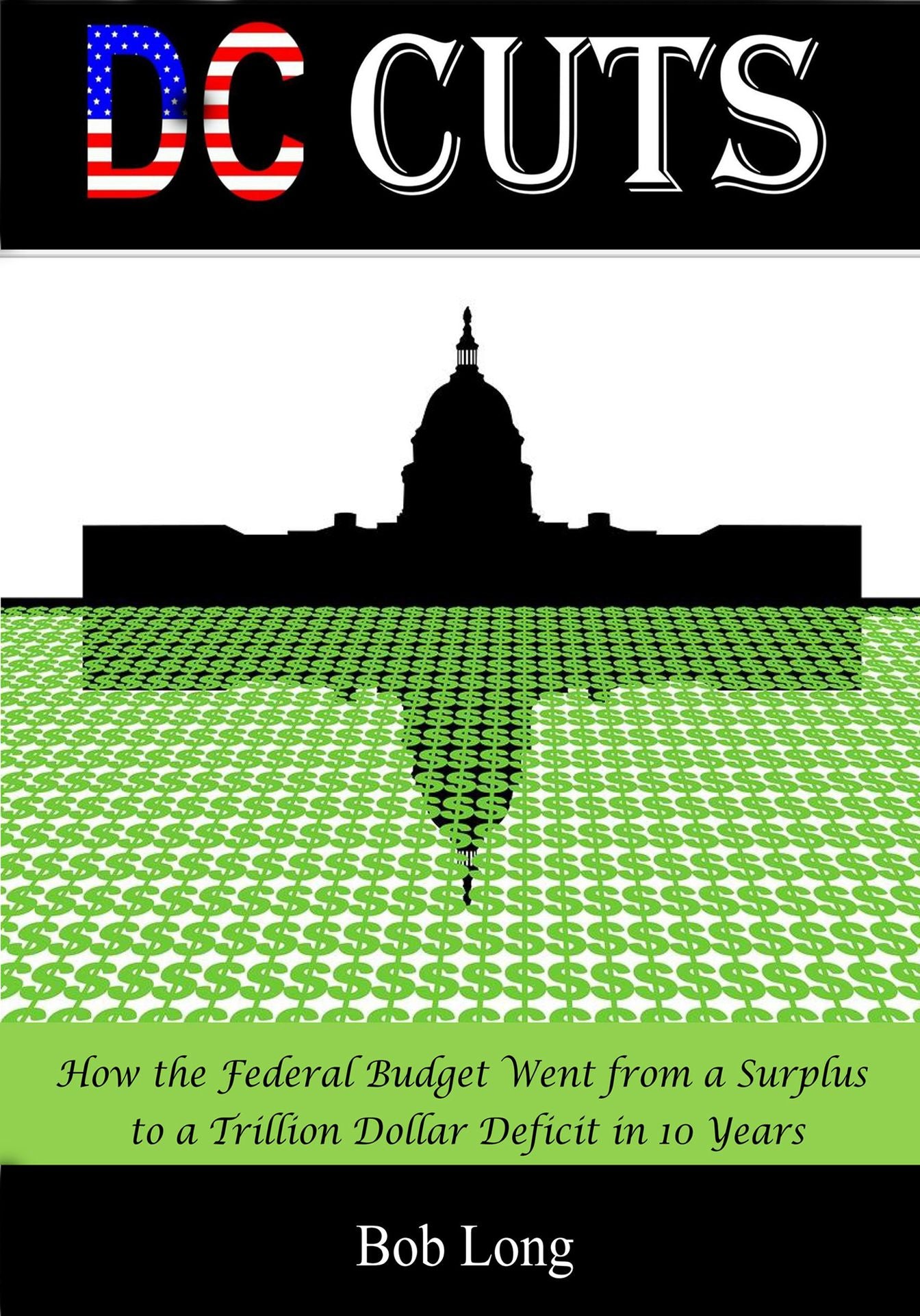 DC Cuts: How the Federal Budget Went from Suprlus to $1.4 Trillion Surplus in 10 Years