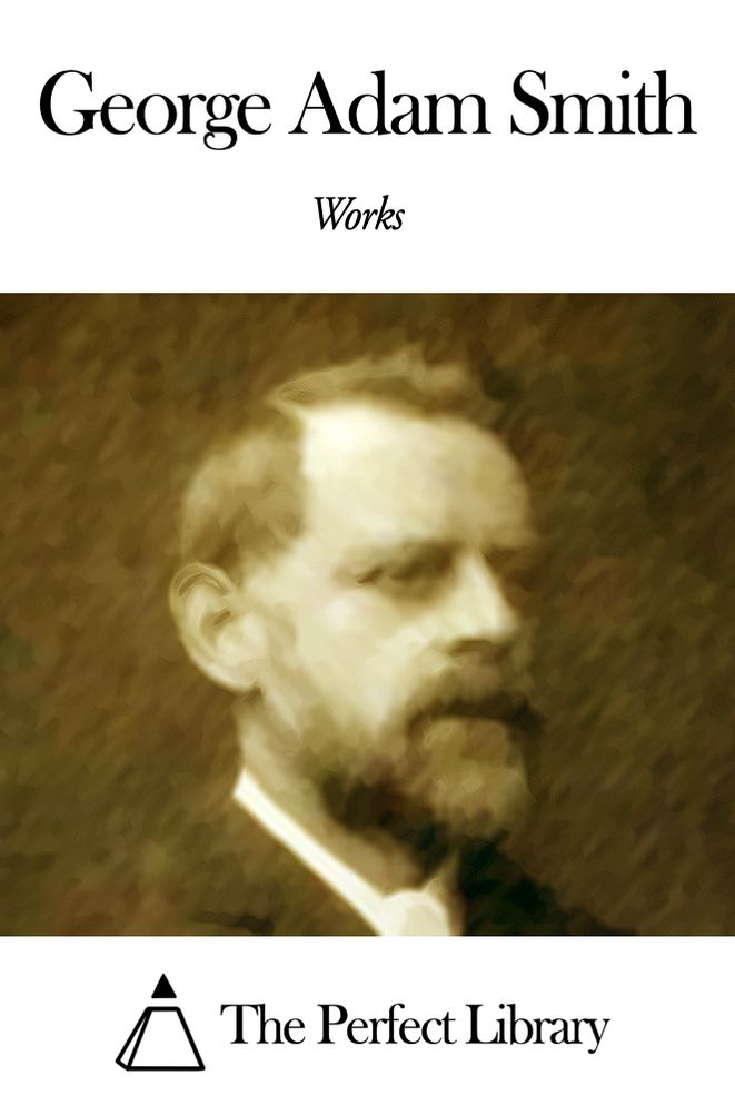 Works of George Adam Smith