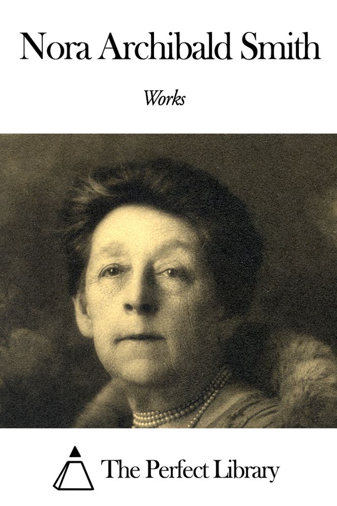 Works of Nora Archibald Smith