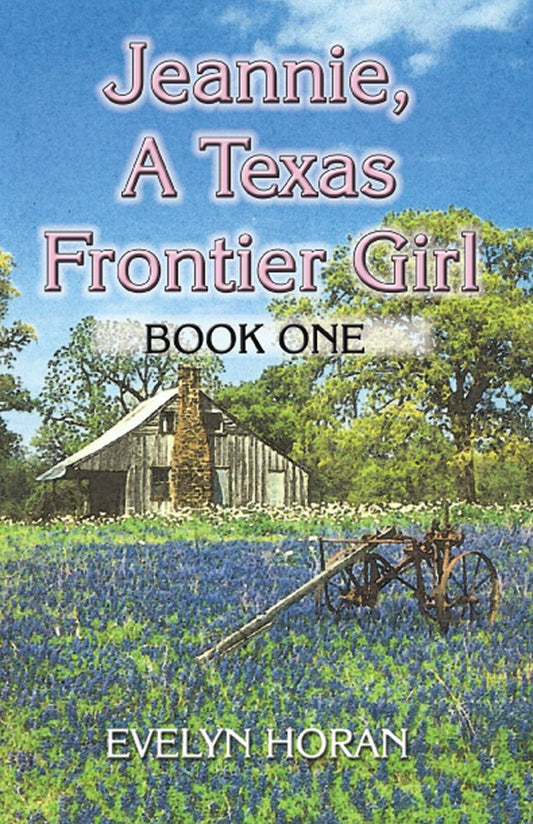 Jeannie, A Texas Frontier Girl: Book 1