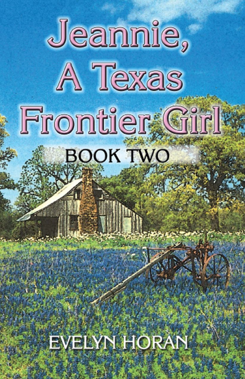 Jeannie, A Texas Frontier Girl: Book Two