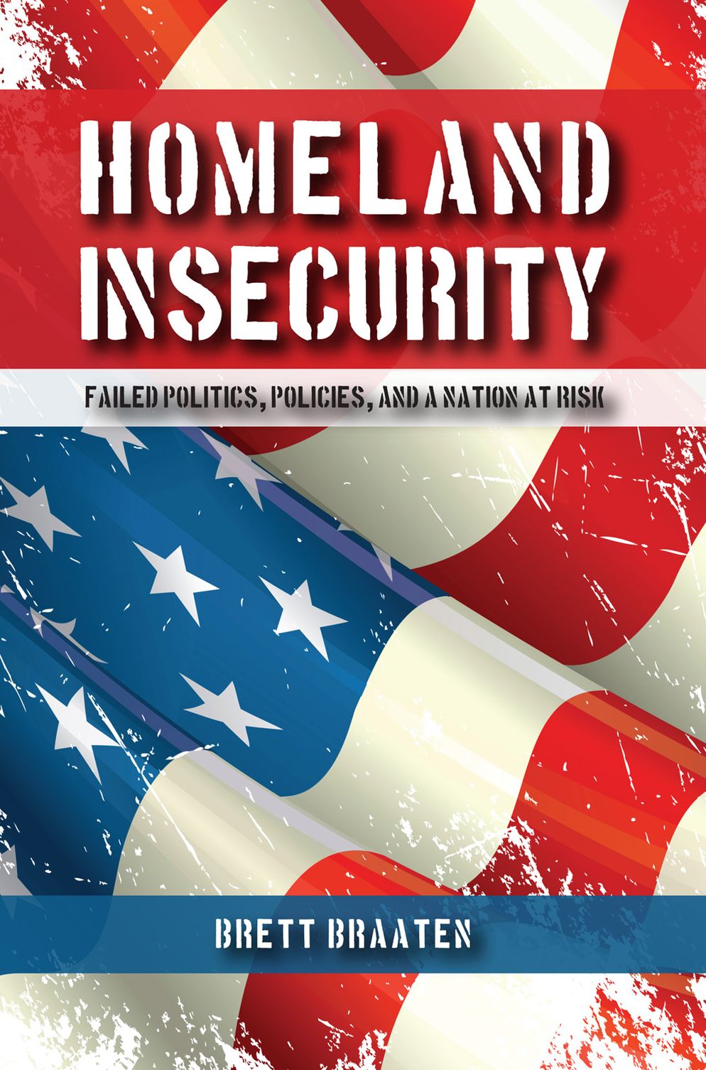 Homeland Insecurity