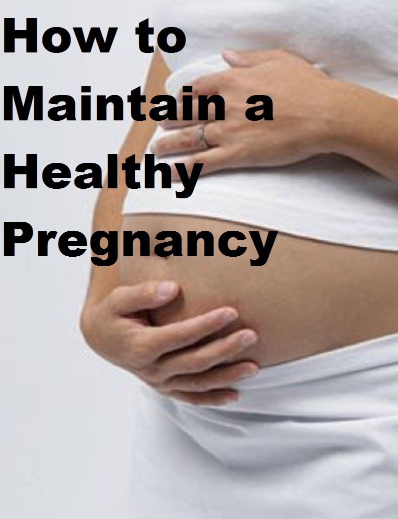How to Maintain a Healthy Pregnancy, Breastfeed & Care for Your Newborn Baby