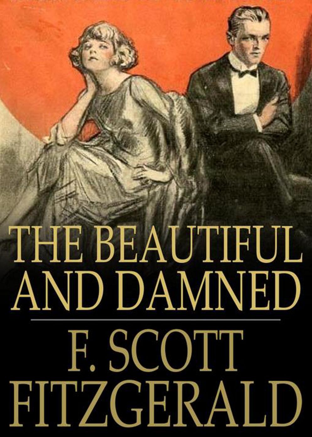 The Beautiful and Damned: A Fiction and Literature Classic By F. Scott Fitzgerald! AAA+++