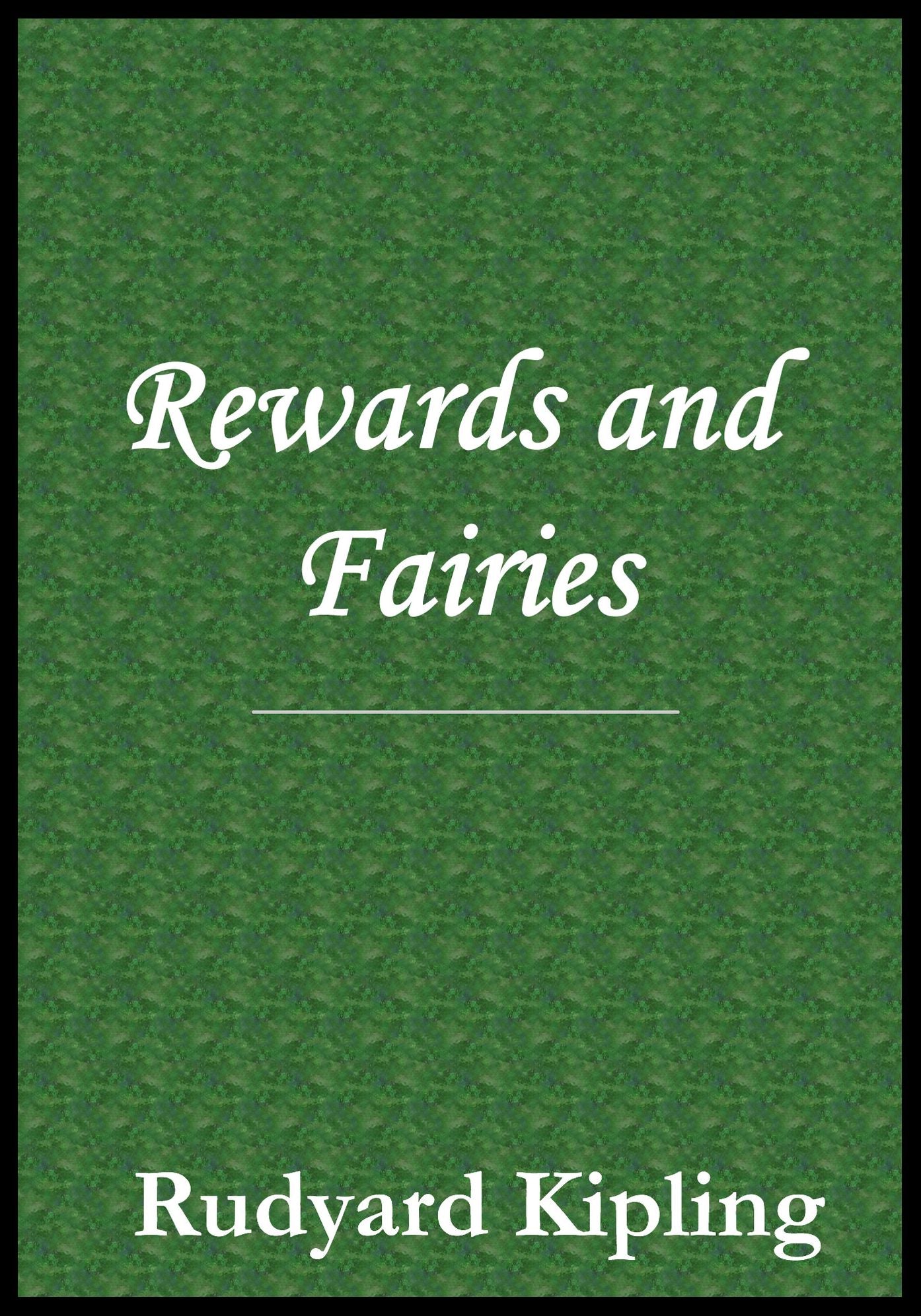 Rewards and Fairies