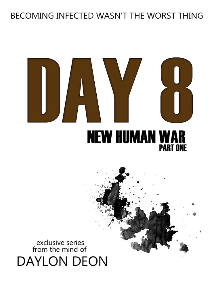 Day 8 New Human War Part 1