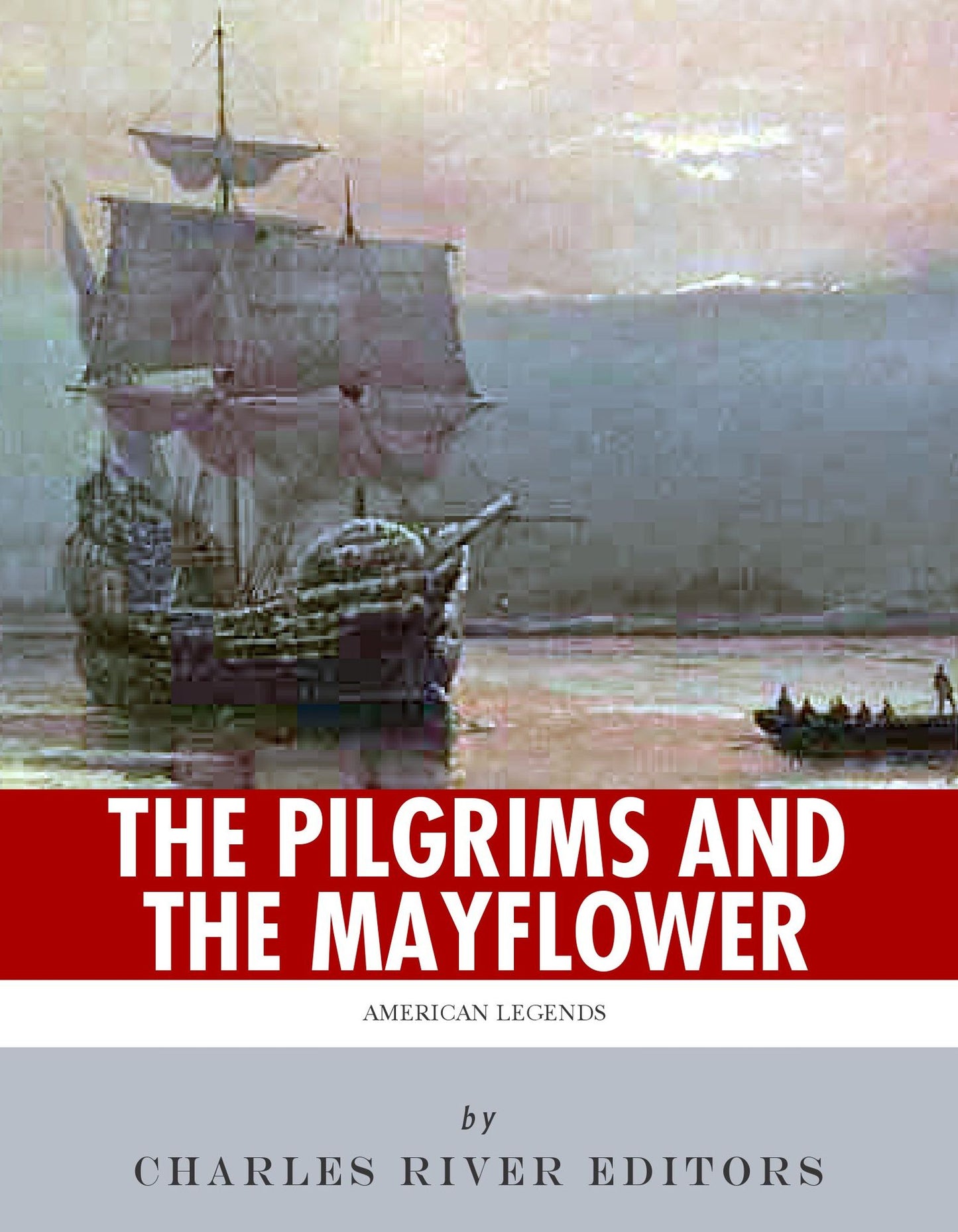 American Legends: The Pilgrims and the Mayflower