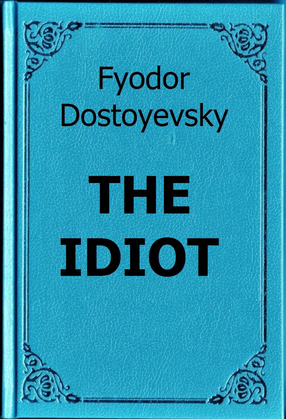 Dostoyevsky - The Idiot