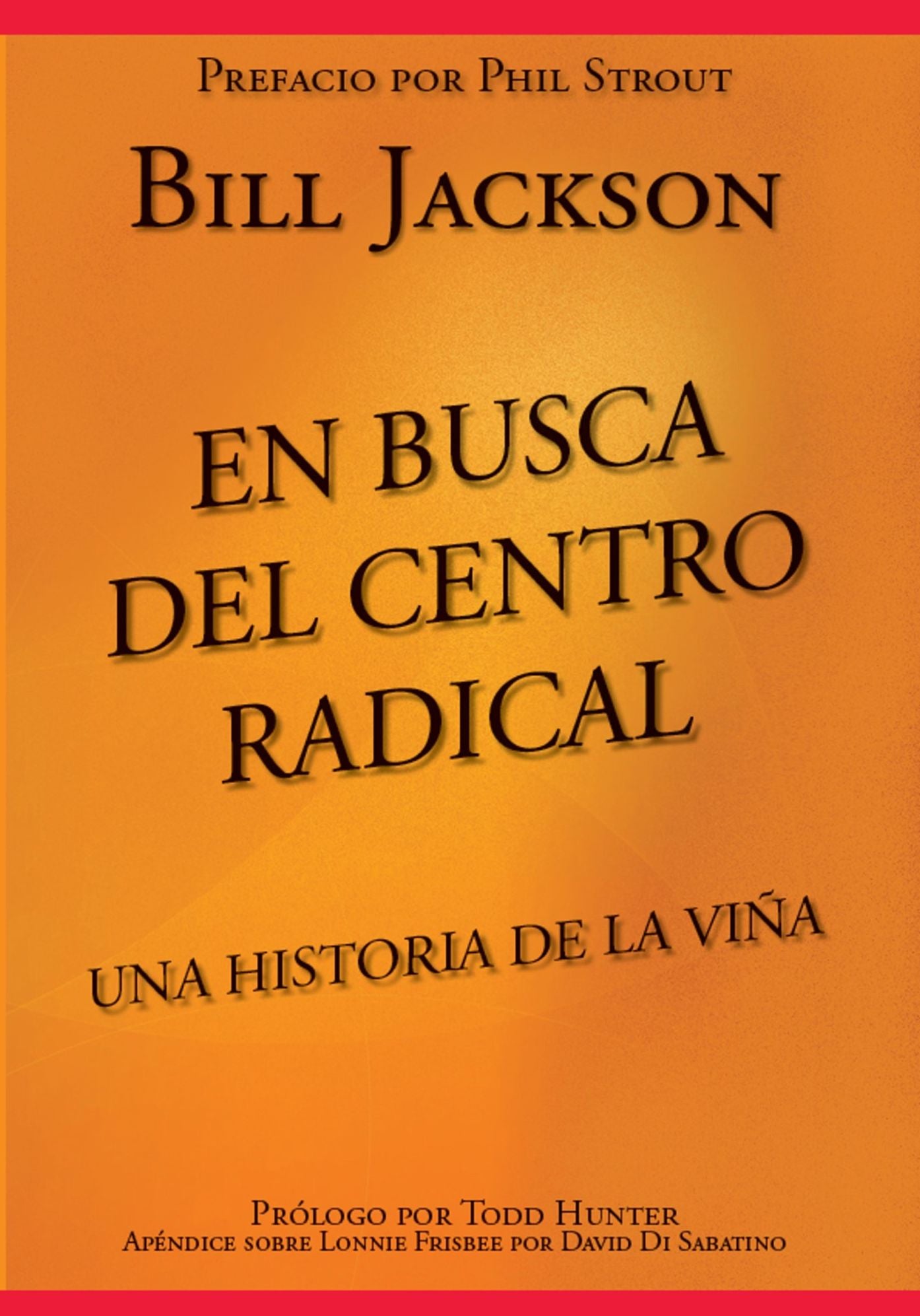 En Busca del Centro Radical: Una Historia de La Vi&ntilde;a