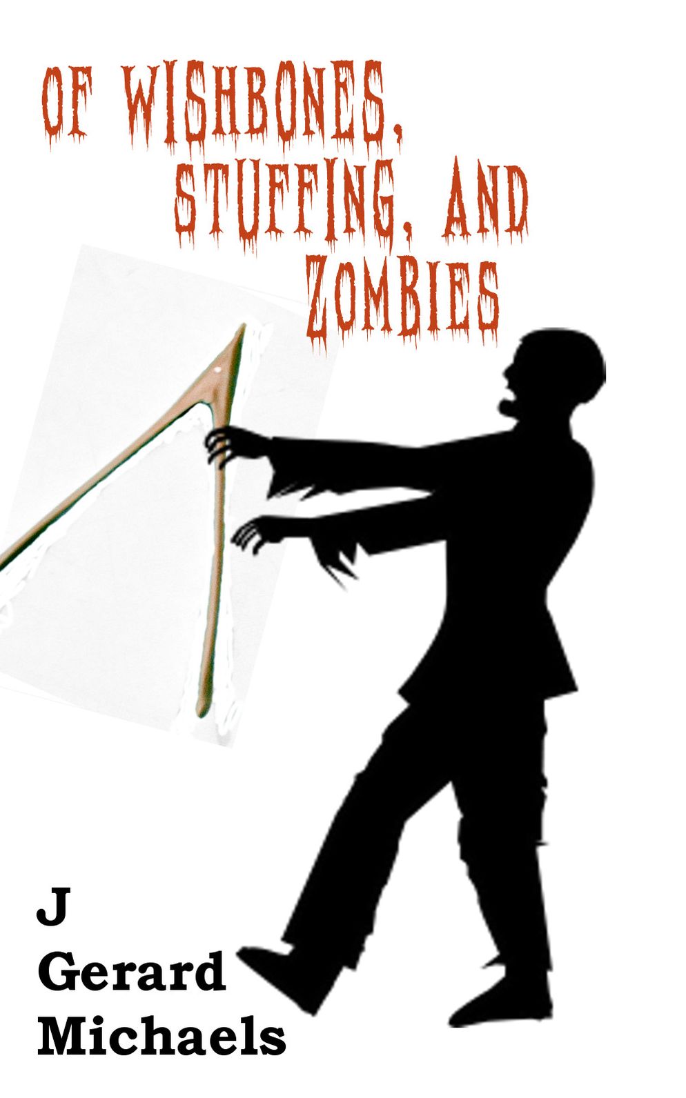 Of Wishbones, Stuffing, and Zombies