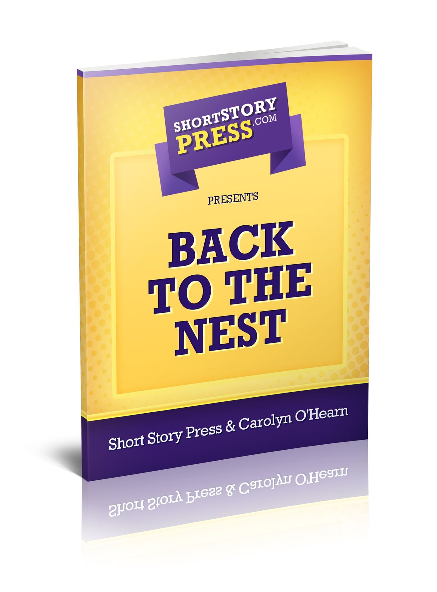 Short Story Press Presents Back To The Nest