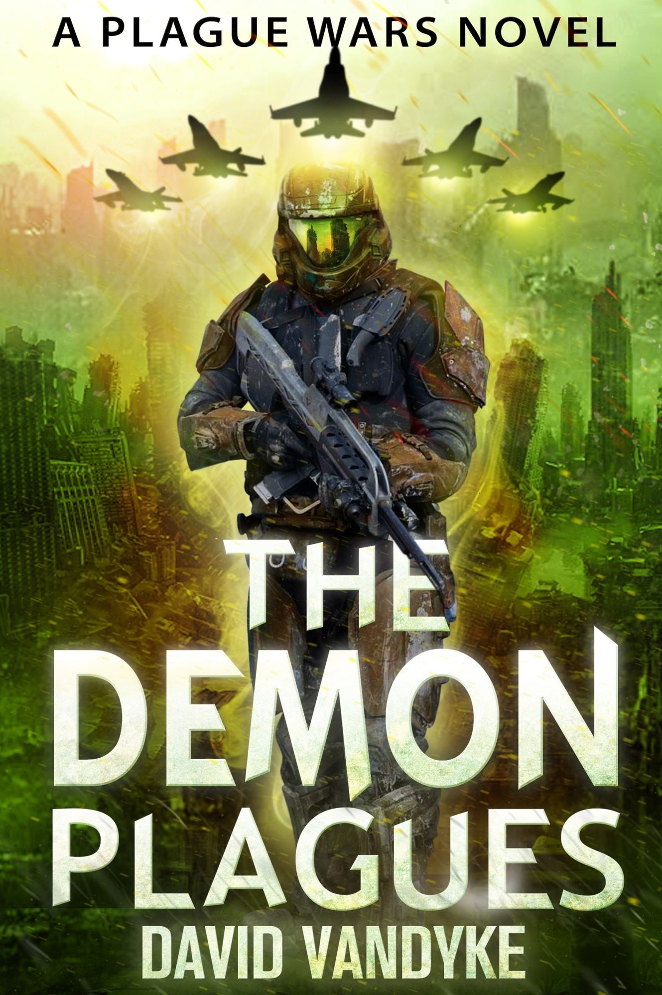 The Demon Plagues - Plague Wars Series Book 6