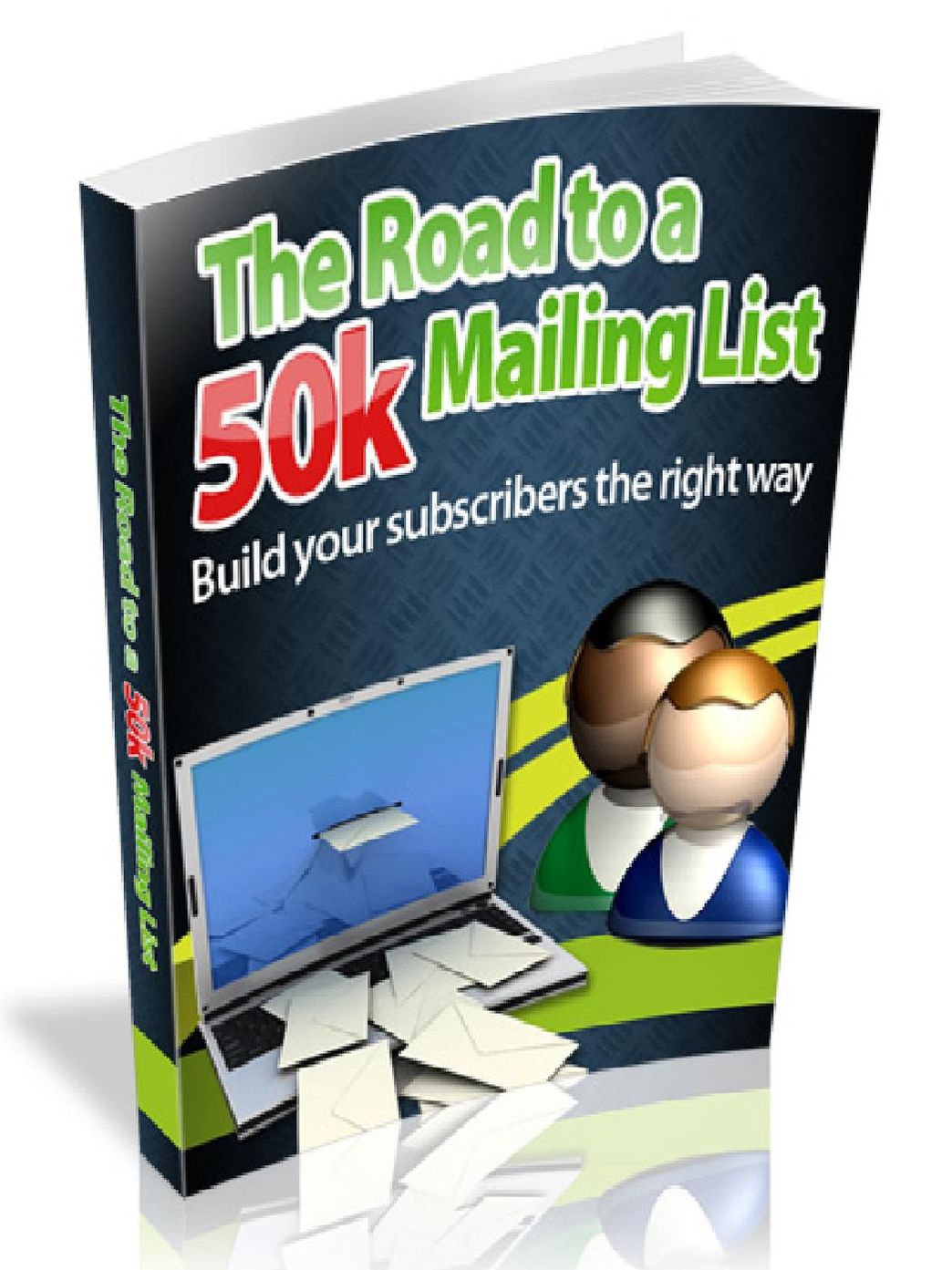 The Road to a 50k Mailing List - Build your subscribers the right way