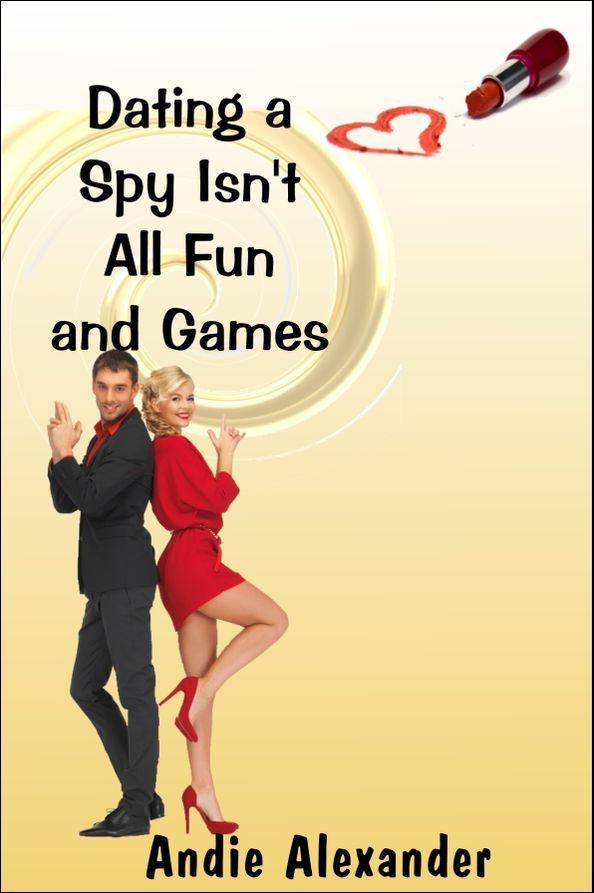 Dating A Spy Isn't All Fun And Games