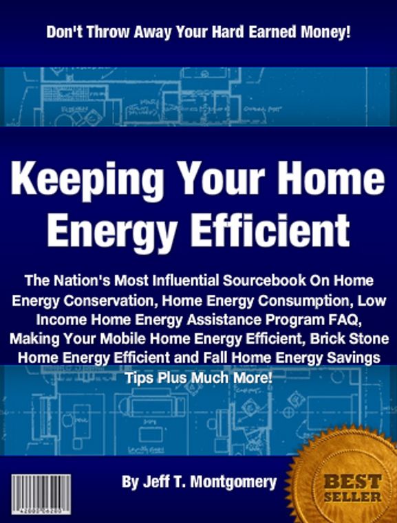 Keeping Your Home Energy Efficient: The Nation's Most Influential Sourcebook On Home Energy Conservation, Home Energy Consumption, Low Income Home Energy Assistance Program FAQ, Making Your Mobile Home Energy Efficient, Brick Stone Home Energy.......