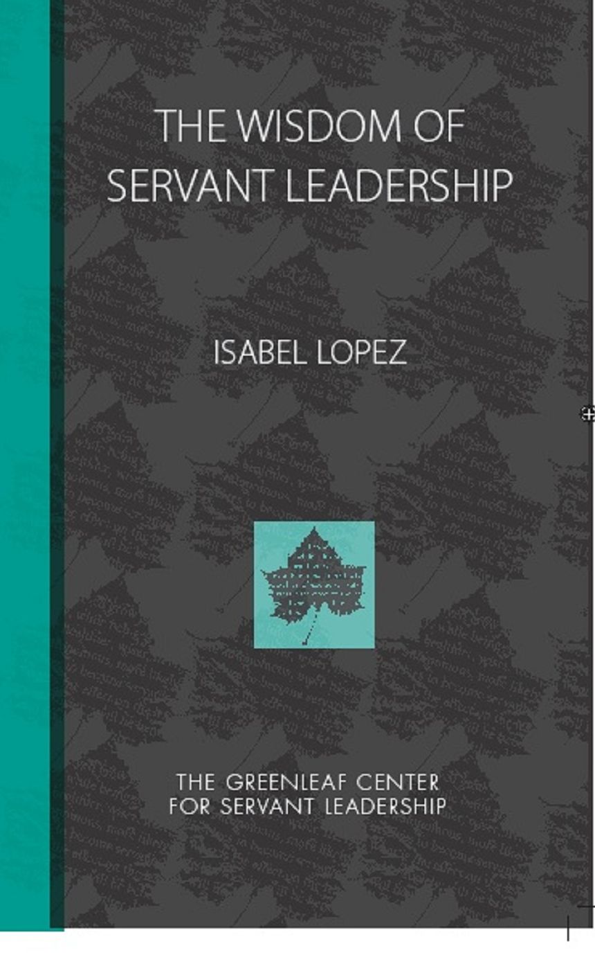 The Wisdom of Servant Leadership