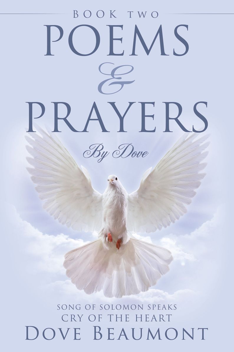 Poems and Prayers by Dove Book Two Song of Solomon speaks Cry of the Heart