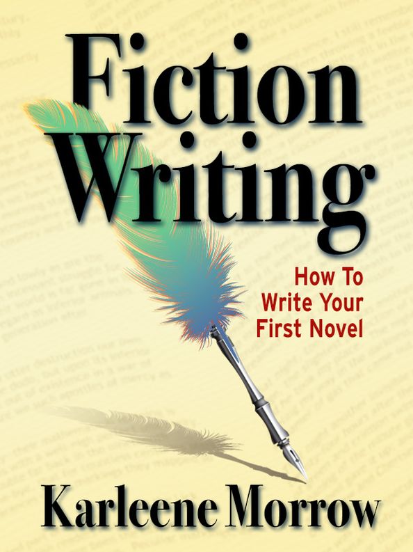 FICTION WRITING: How to Write Your First Novel