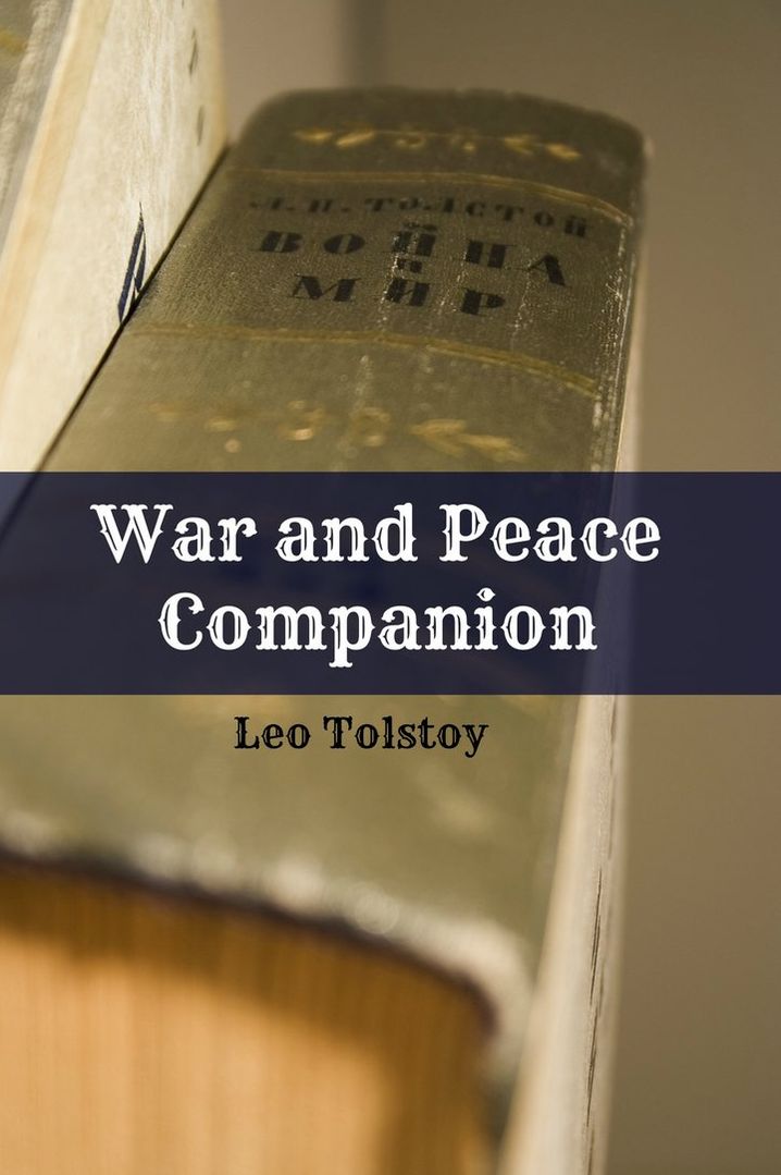 War and Peace Companion (Includes Study Guide, Historical Context, Biography, and Character Index)