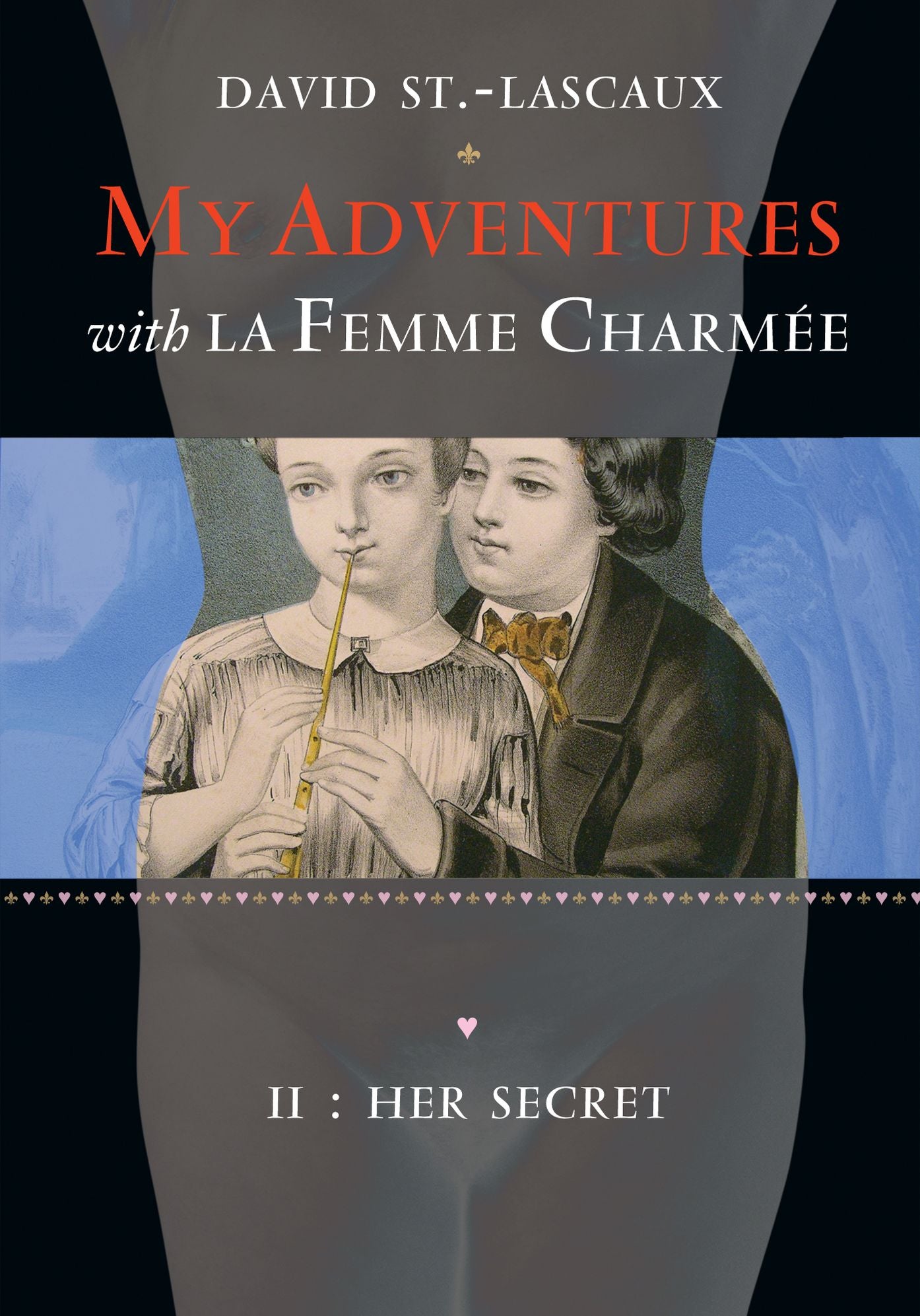Her Secret: My Adventures with la Femme Charmee