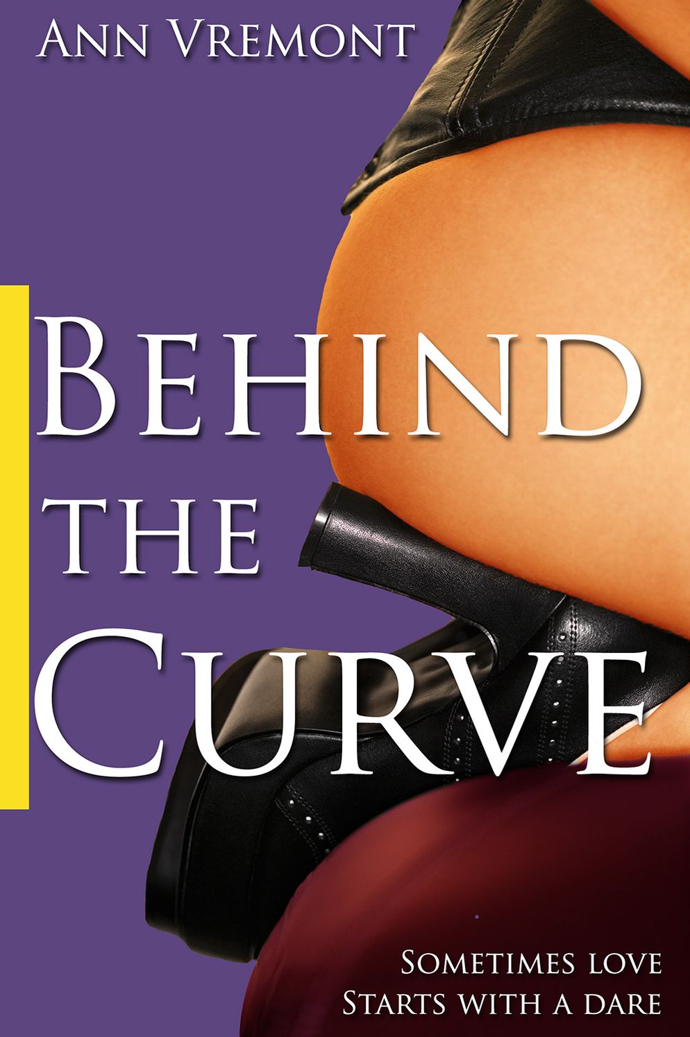 Behind the Curve (BBW Erotic Romance & Domination)