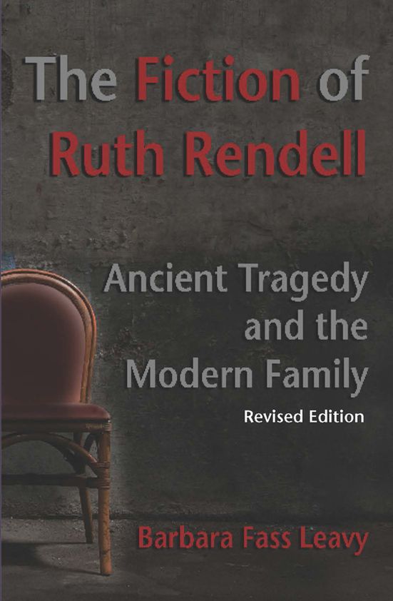 The Fiction of Ruth Rendell: Ancient Tragedy and the Modern Family