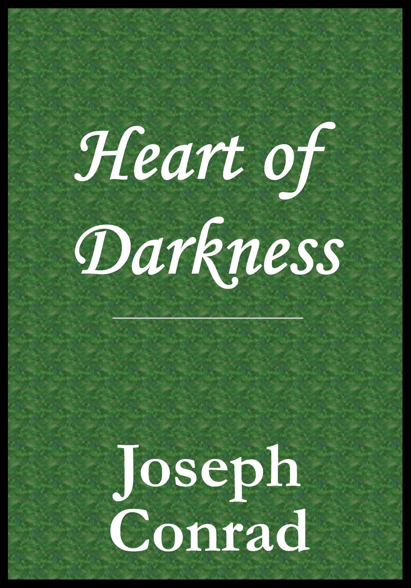 The Heart of Darkness