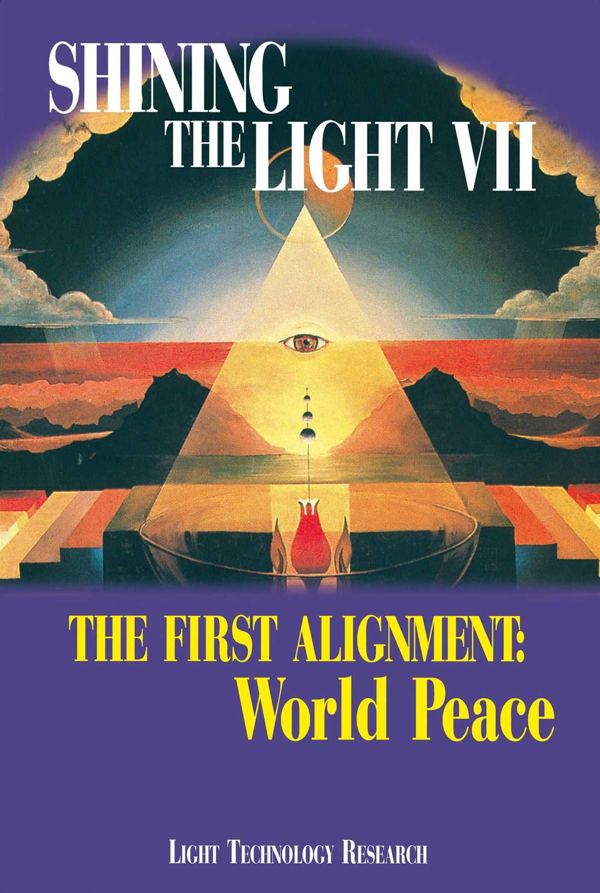 Shining the Light VII: The First Alignment: World Peace
