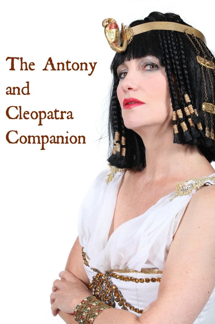 The Antony and Cleopatra Companion (Includes Study Guide, Complete Unabridged Book, Historical Context, Biography, and Character Index)
