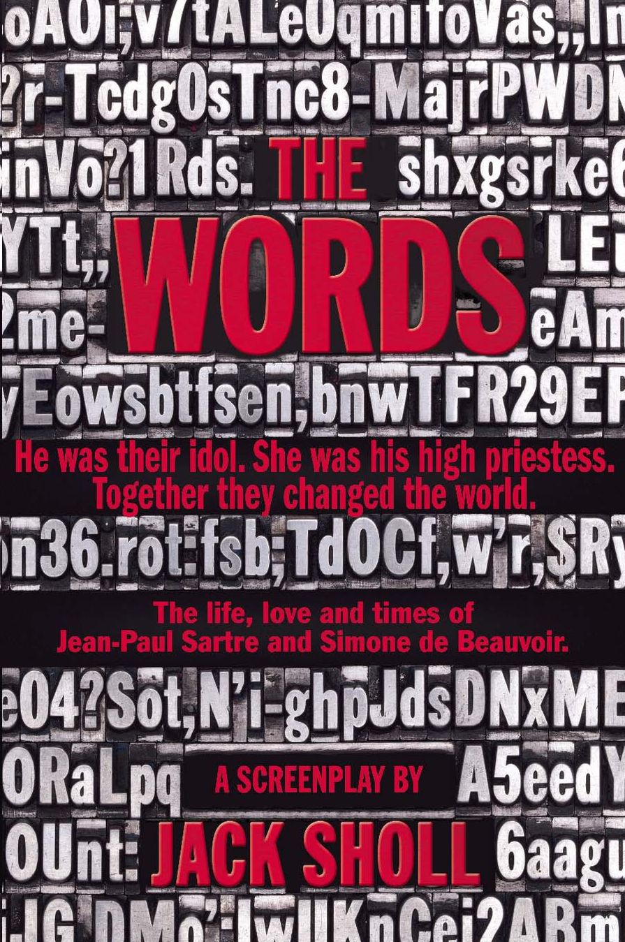 The Words: The Sartre Screenplay: The Life, Loves and Times of Jean-Paul Sartre and Simone De Beauvoir