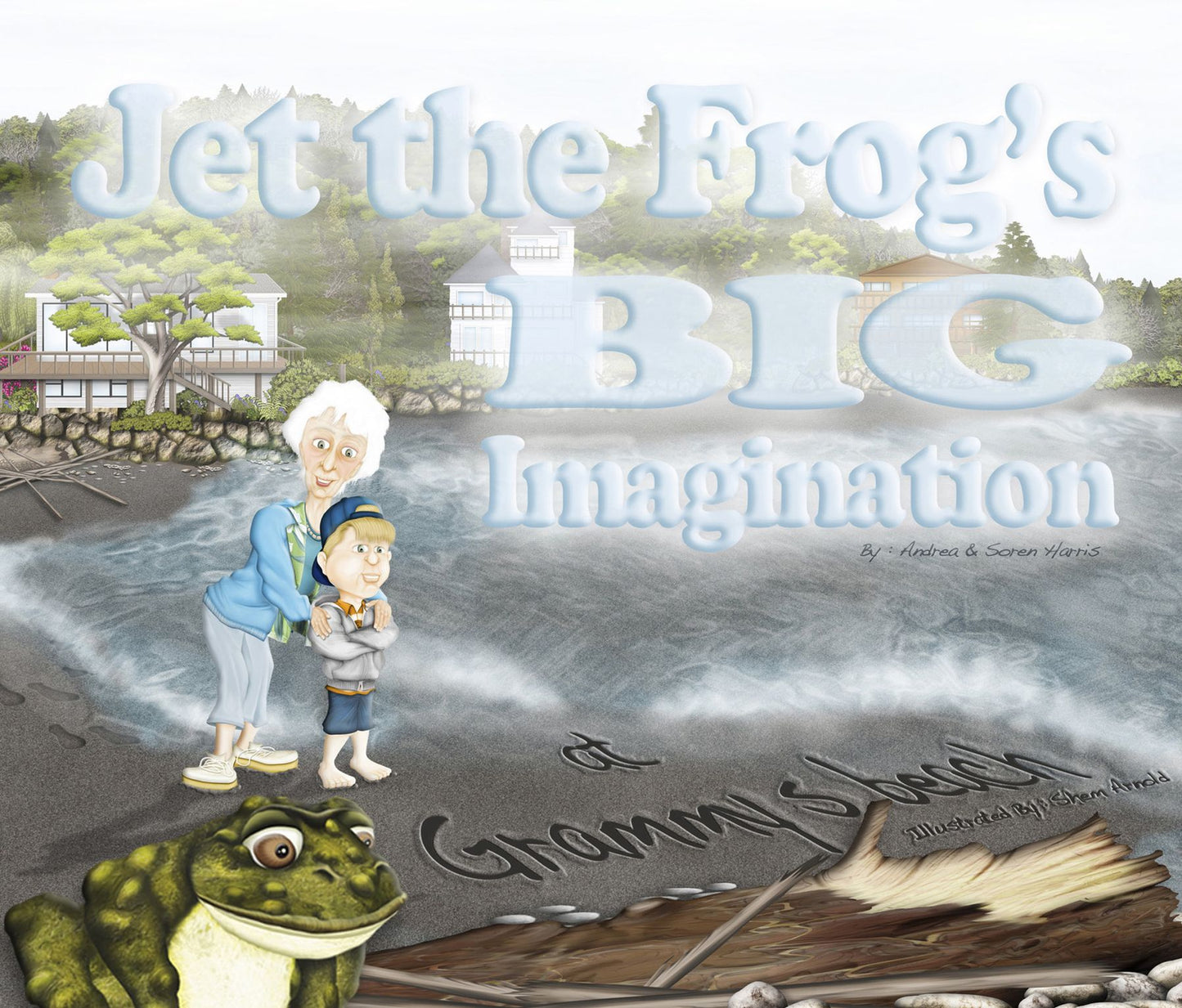Jet the Frog's Big Imagination: At Grammy's Beach