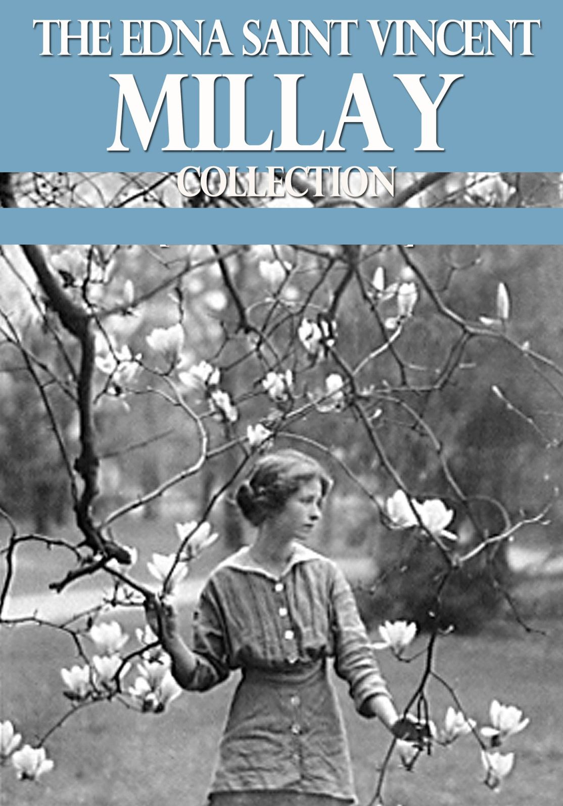 The Edna St. Vincent Millay Collection