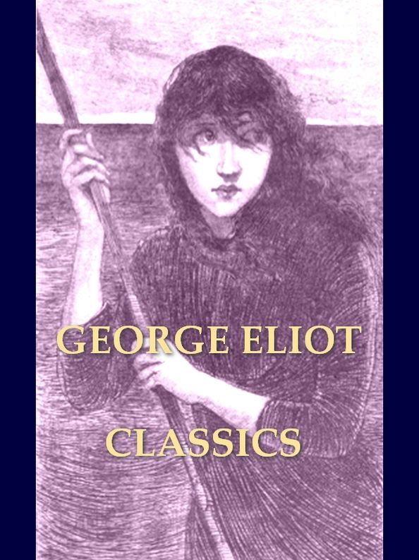 Two GEORGE ELIOT Classics, Volume 1