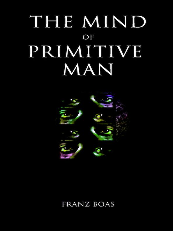 The Mind of Primitive Man